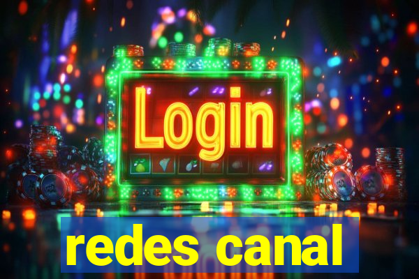 redes canal